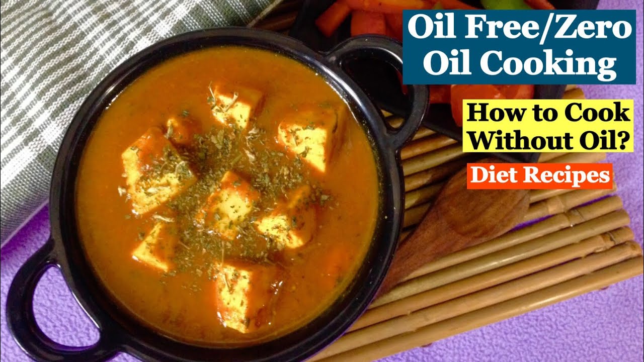 Zero oil Cooking | How to cook Healthy Paneer gravy/ Shahi paneer without oil | No Oil Recipe