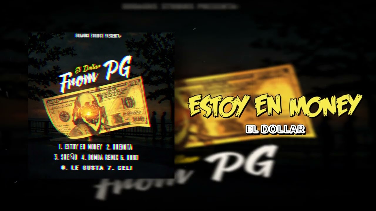 El Dollar - Estoy En Money ( From PG EP )