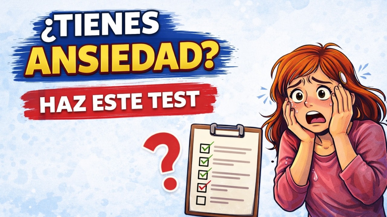 Haz este test: podrías tener Ansiedad