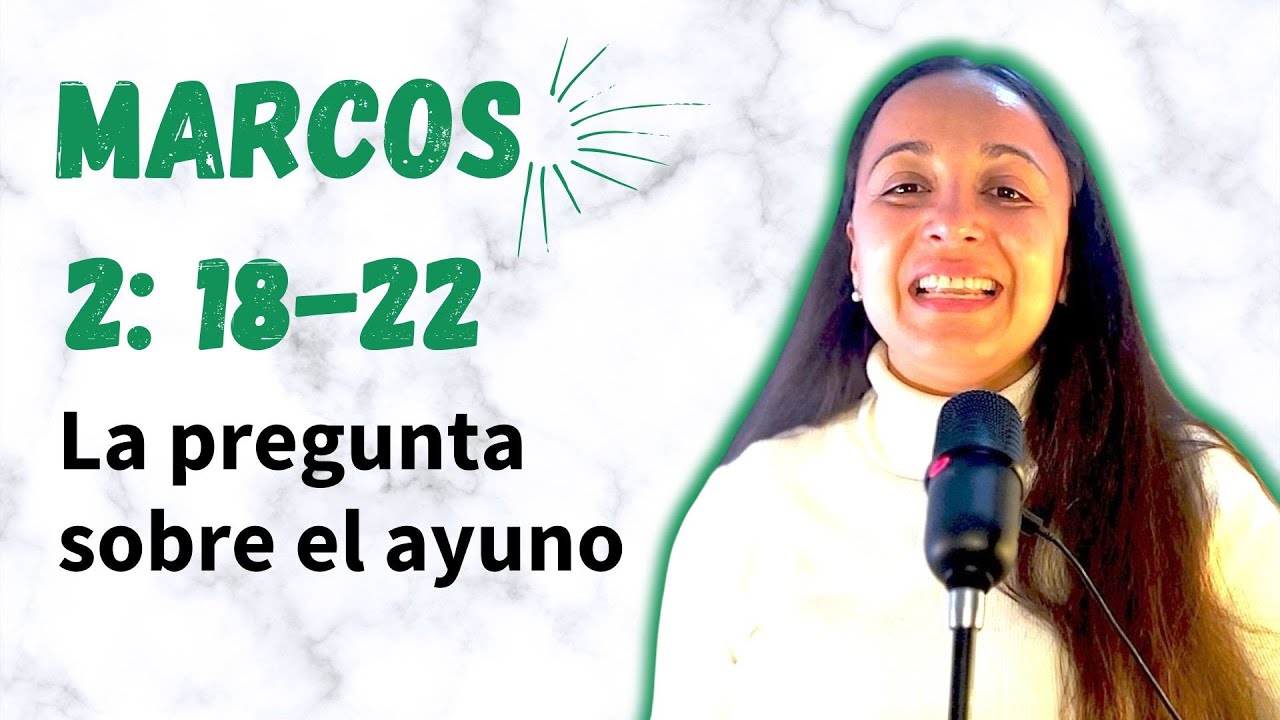 Marcos 2:18-22 (La pregunta sobre el ayuno) - Hermana Kateryna