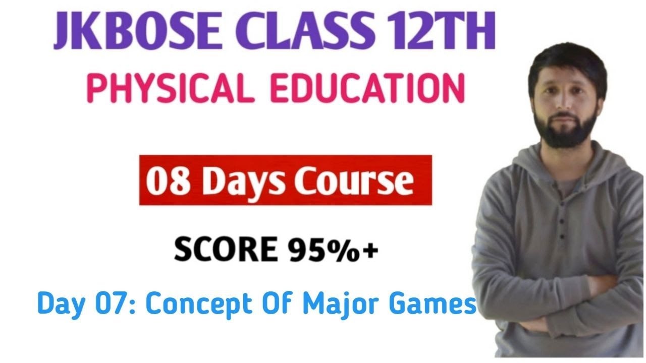 JKBOSE CLASS 12TH PHYSICAL EDUCATION Unit 07 Concept of major games