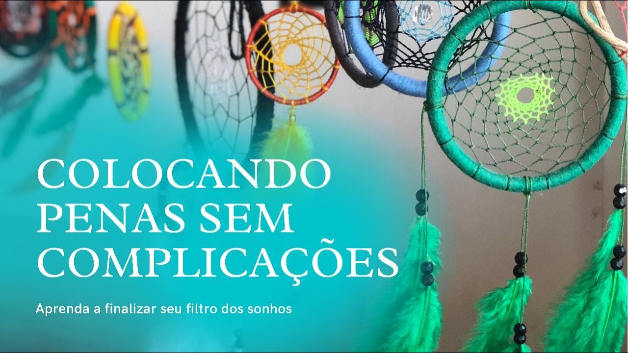 A forma mais FÁCIL e RÁPIDA de colocar as penas do Filtro dos Sonhos
