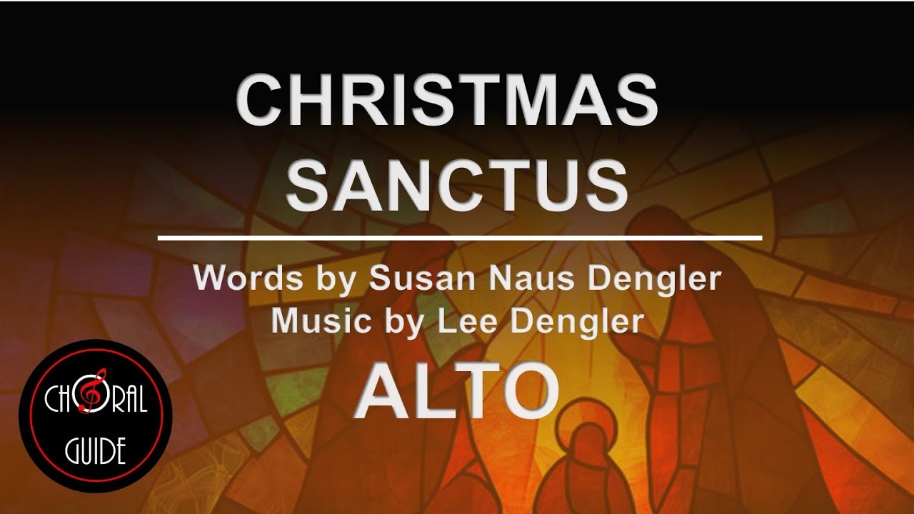 Christmas Sanctus - Susan and Lee Dengler | ALTO