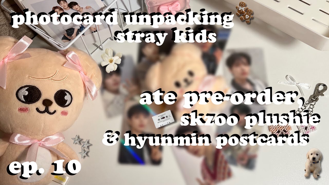 распаковка карт stray kids ep.10 :: открываем предзаказные карты сынмина к ate, неформат и плюшика