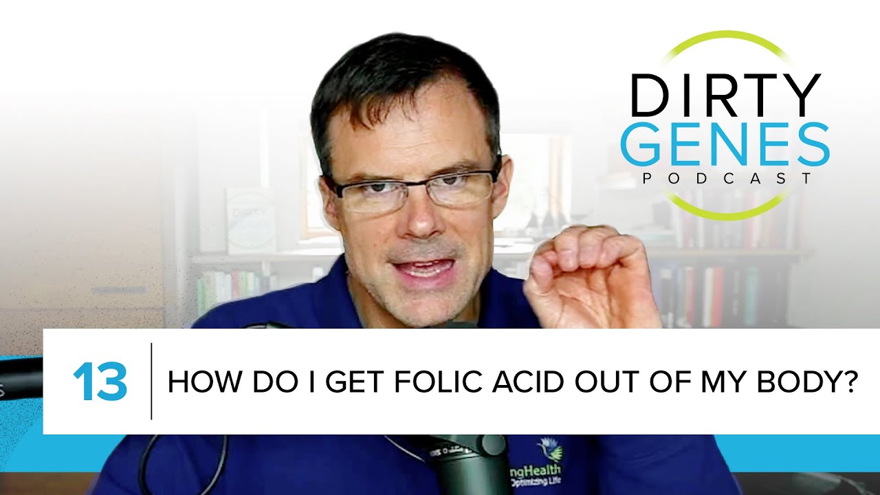 How Do I Get Folic Acid Out Of My Body?