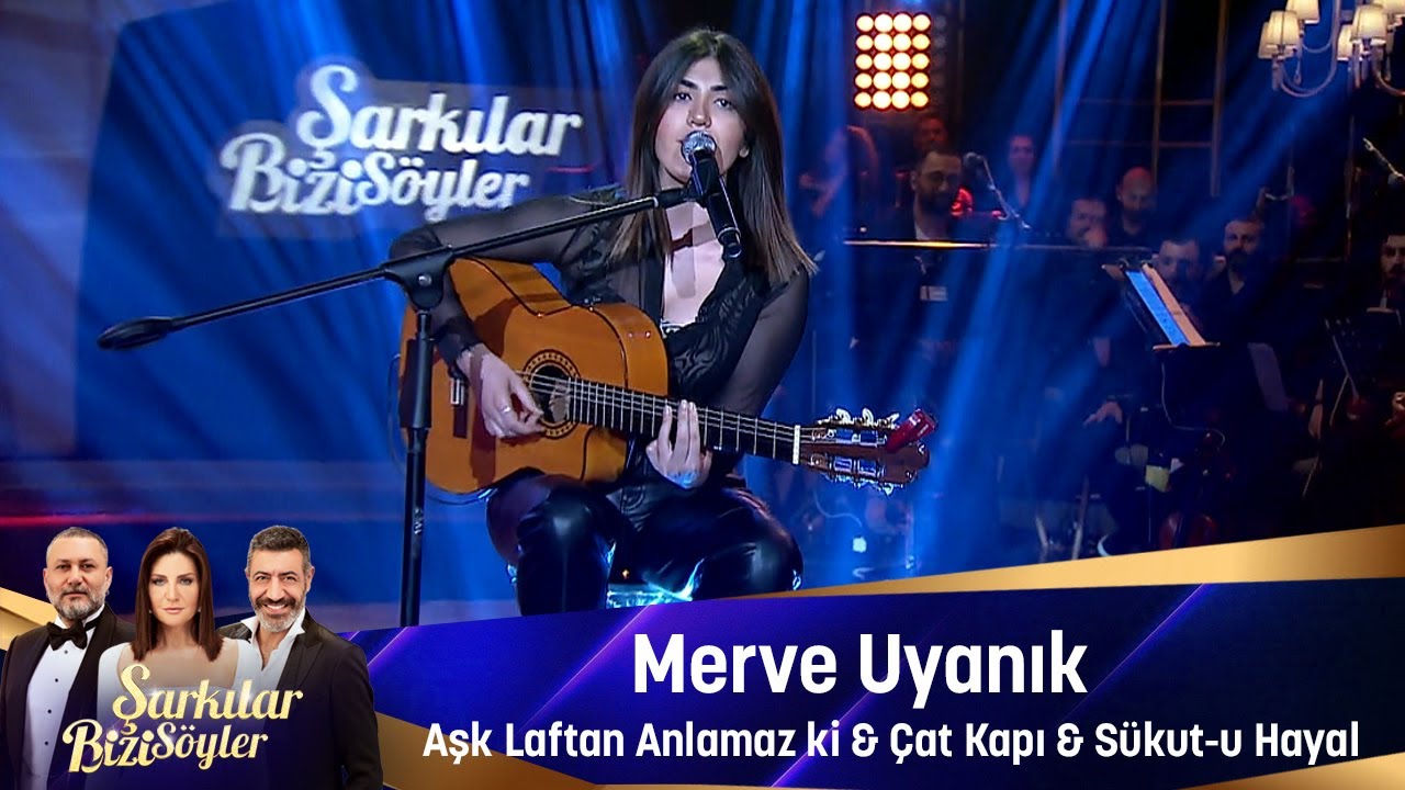 Merve Uynık - AŞK LAFTAN ANLAMAZ Kİ & ÇAT KAPI & SÜKUT-U HAYAL