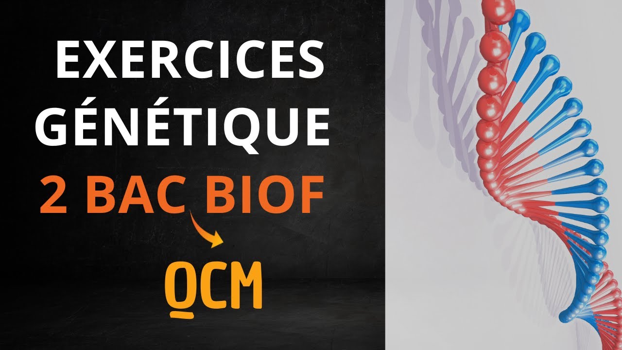 Exercices génétique 2 bac BIOF | correction examen national 2020 svt (QCM)