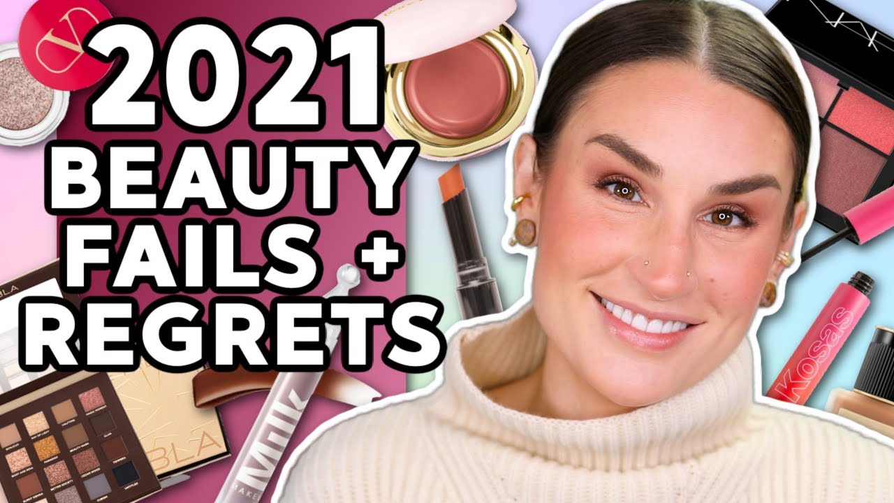 2021 BEAUTY FAILS & REGRETS! The most disappointing makeup of the year