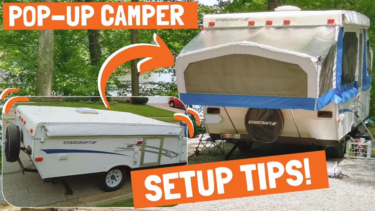 Pop Up Camper Setup tips and explanation!