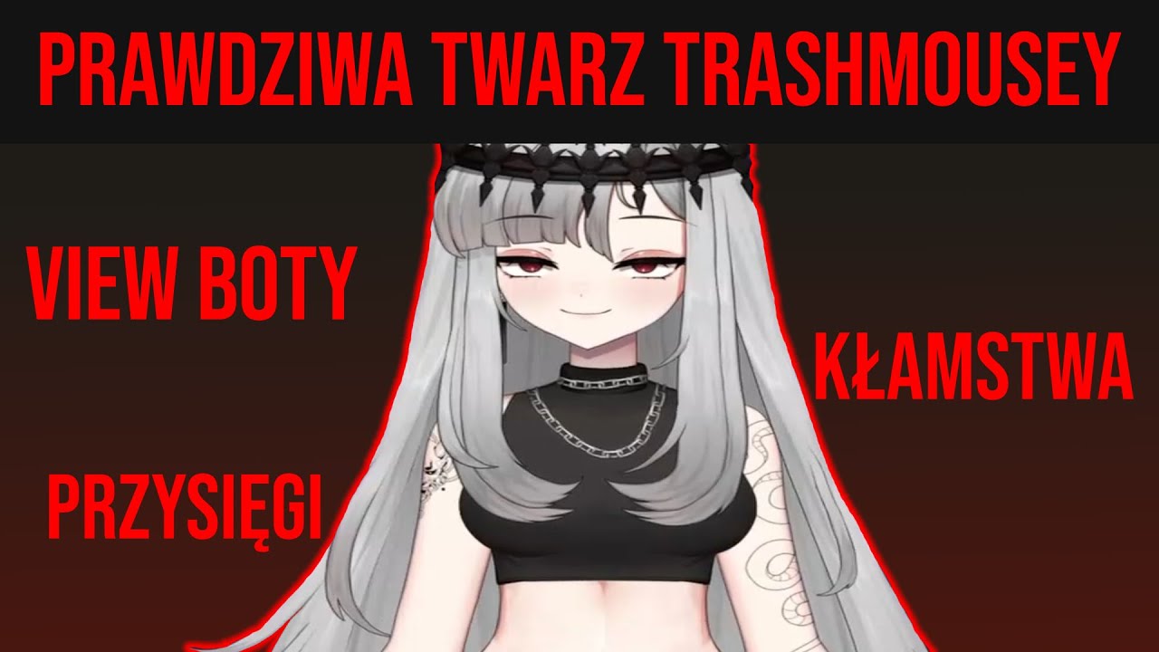 PRAWDZIWA TWARZ I OBLICZE TRASHMOUSEY