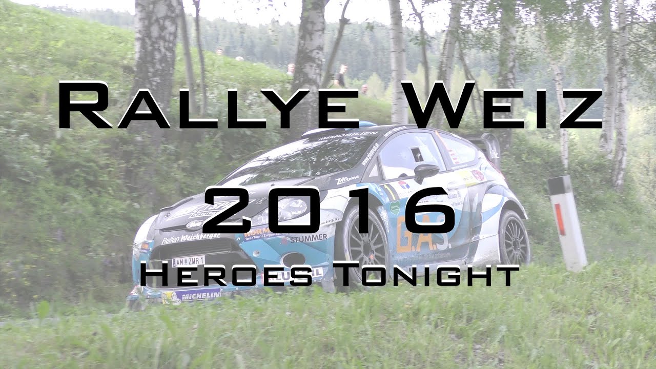 Rallye Weiz 2016 // Heroes Tonight