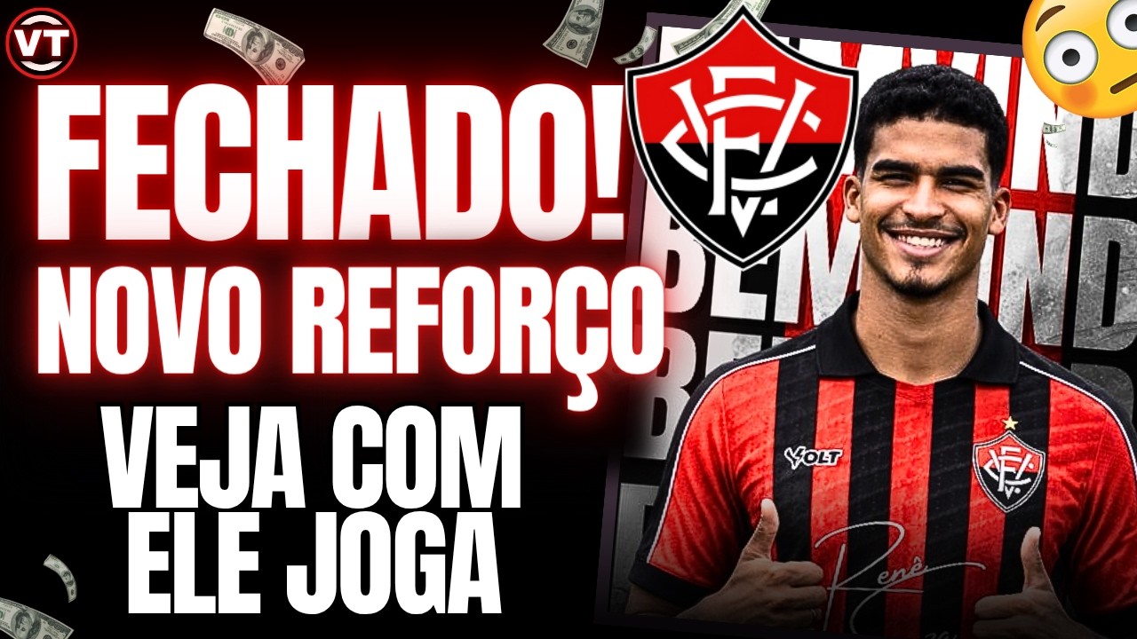 🚨VIT&Oacute;RIA FECHADO COM 9! VEJA COMO JOGA O NOVO REFOR&Ccedil;O DO VIT&Oacute;RIA!