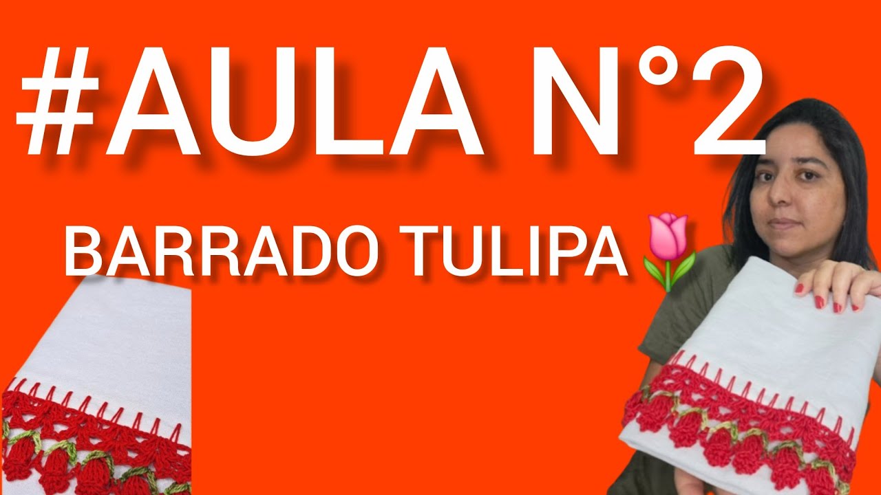 #AULA N°2 barrado de tulipa para pano de prato #panodecopa #barrado #croche #feitoamao 