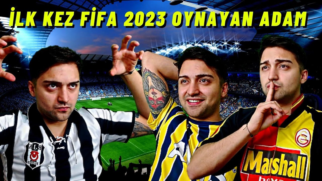 İLK KEZ FİFA 23 OYNAYAN ADAM