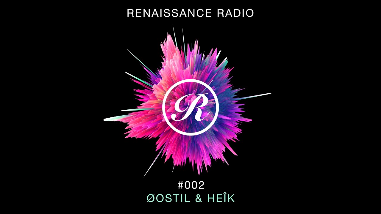 Renaissance Radio #002 - Øostil & Heîk (Sneak Peek)