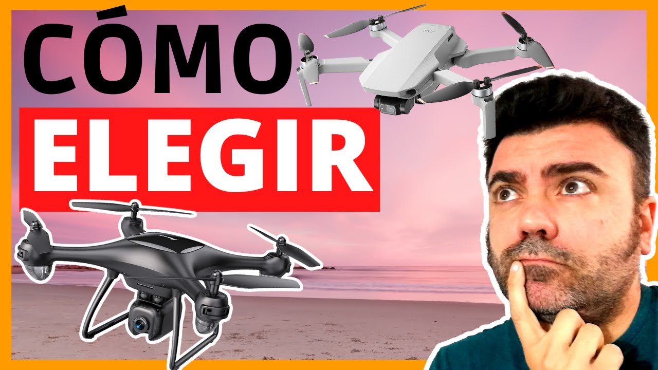 ✅ C&oacute;mo ELEGIR un DRON.🥇Qu&eacute; SABER antes de COMPRAR el mejor dron😎