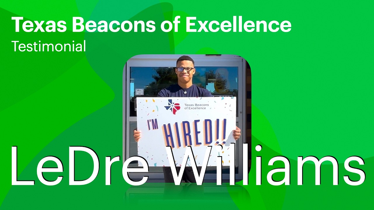 Texas Beacons of Excellence Testimonial: LeDre Williams