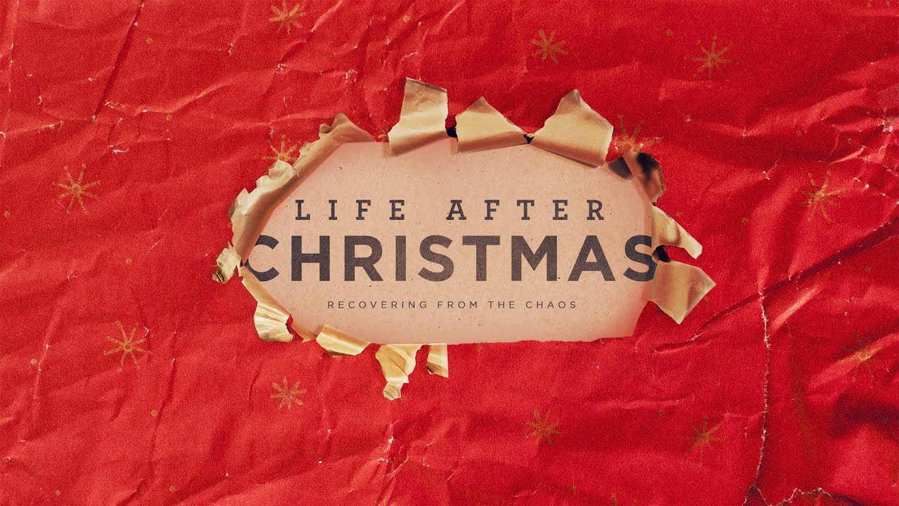 LIFE AFTER CHRISTMAS