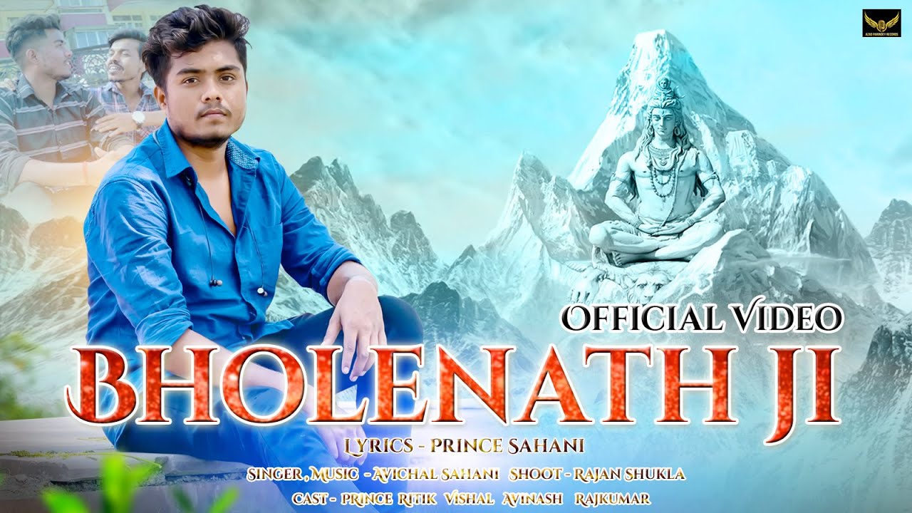 Bholenath ji Official  Video by | Prince Sahani | Azad Parindey Records