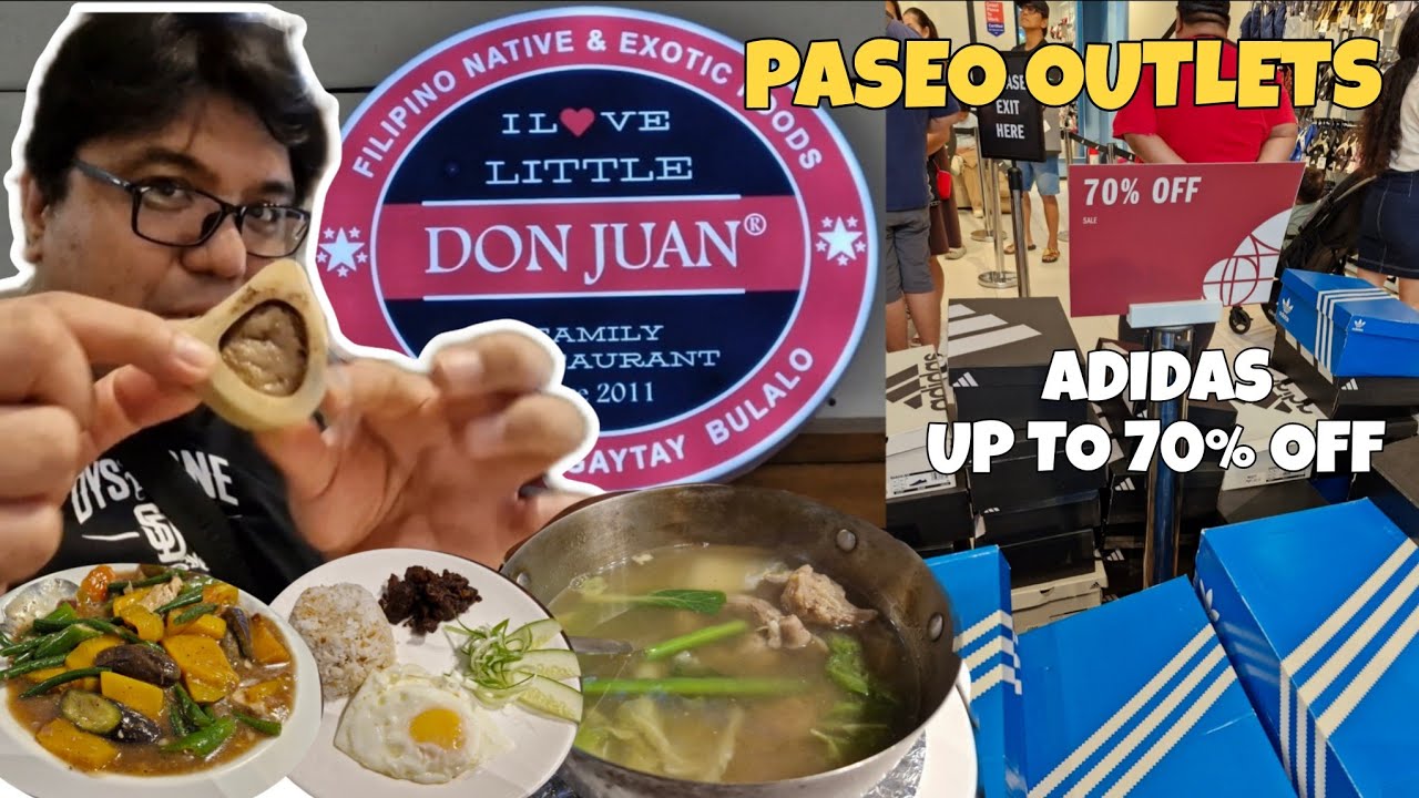 PASEO OUTLETS: Bulalo at Little Don Juan, Super Sale on Crocs and Adidas Outlet | Jeff Rivera