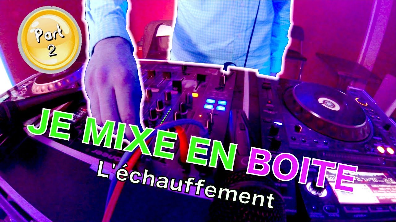 JE MIXE EN BOITE ! 📀 Soirée du nouvel an - Partie 2 - L'échauffement @ Discothèque 