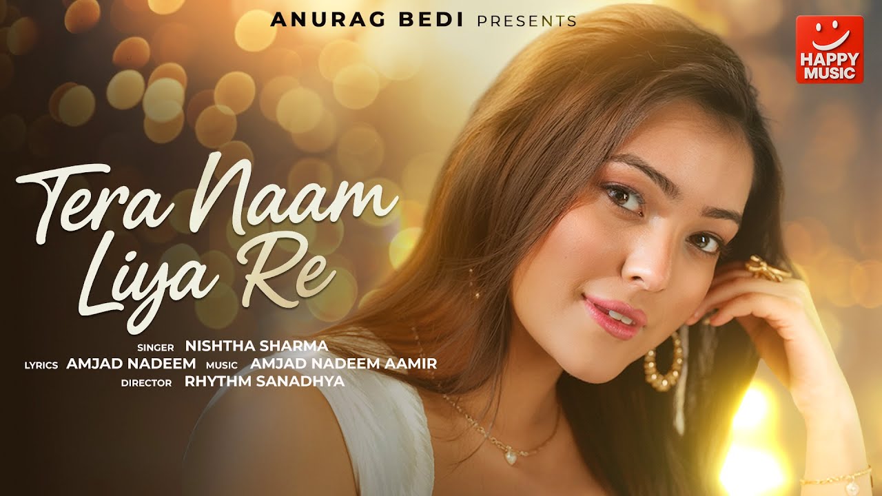 Tera Naam Liya Re | Nishtha Sharma | Amjad Nadeem Aamir | Happy Music