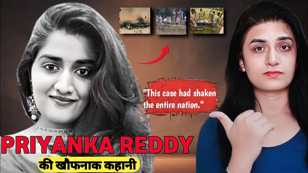 India&rsquo;s Most Brutal Crime | Dr. Priyanka Reddy Rape & Murder Case Explained