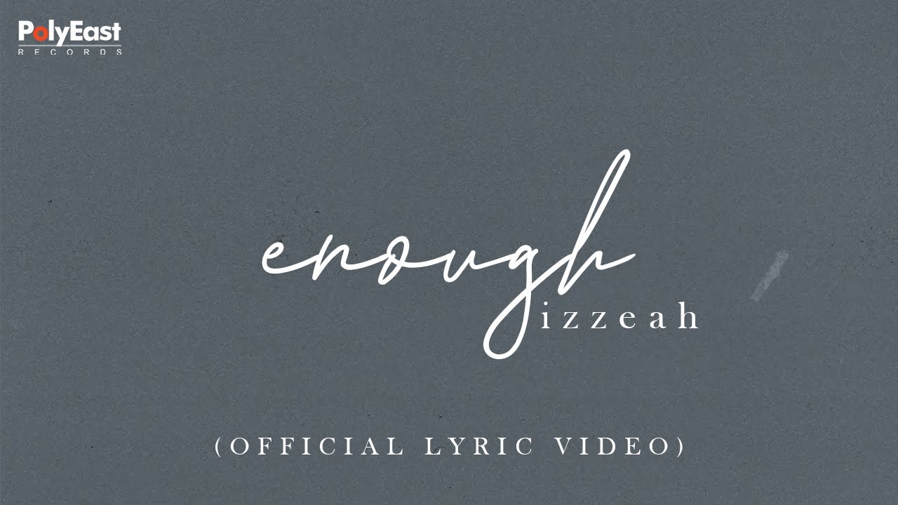 Izzeah - Enough (Official Lyric Video)
