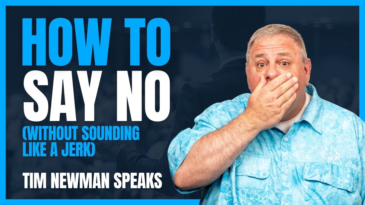 How to Say No Without Being a Jerk | Tim Newman Speaks