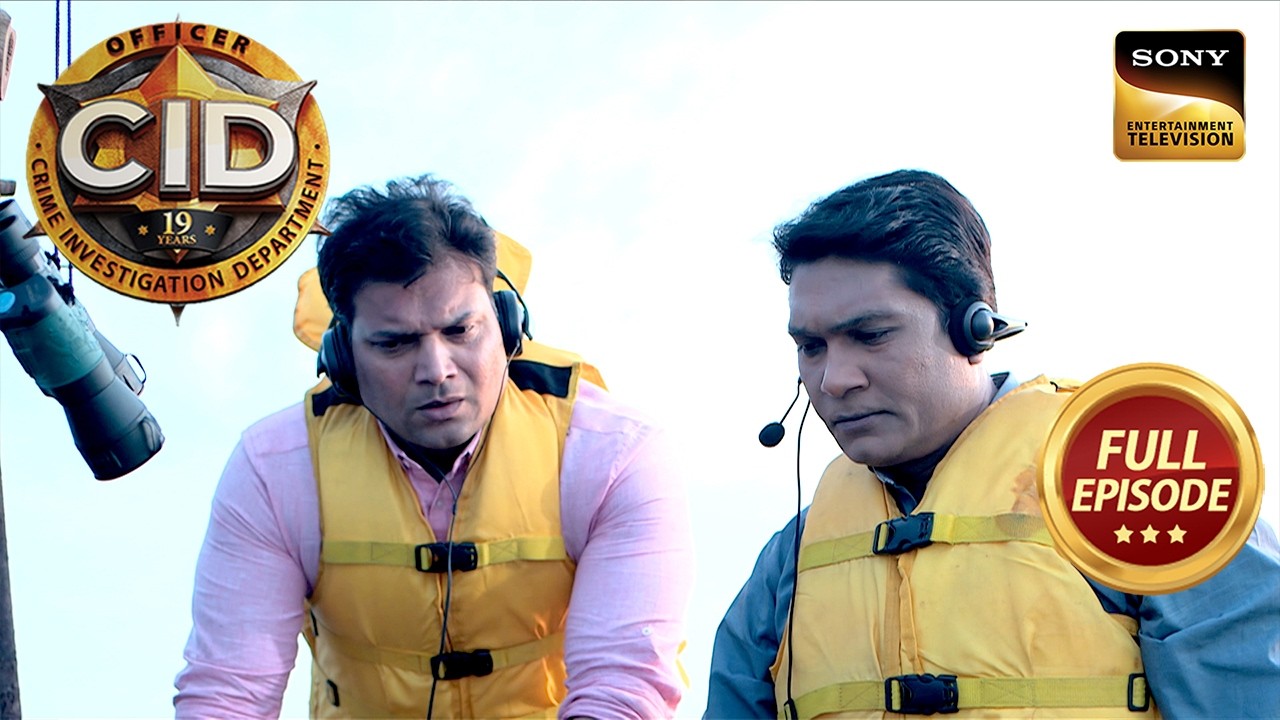 Team CID का सबसे मुश्किल Sea Operation | CID | Full Episode