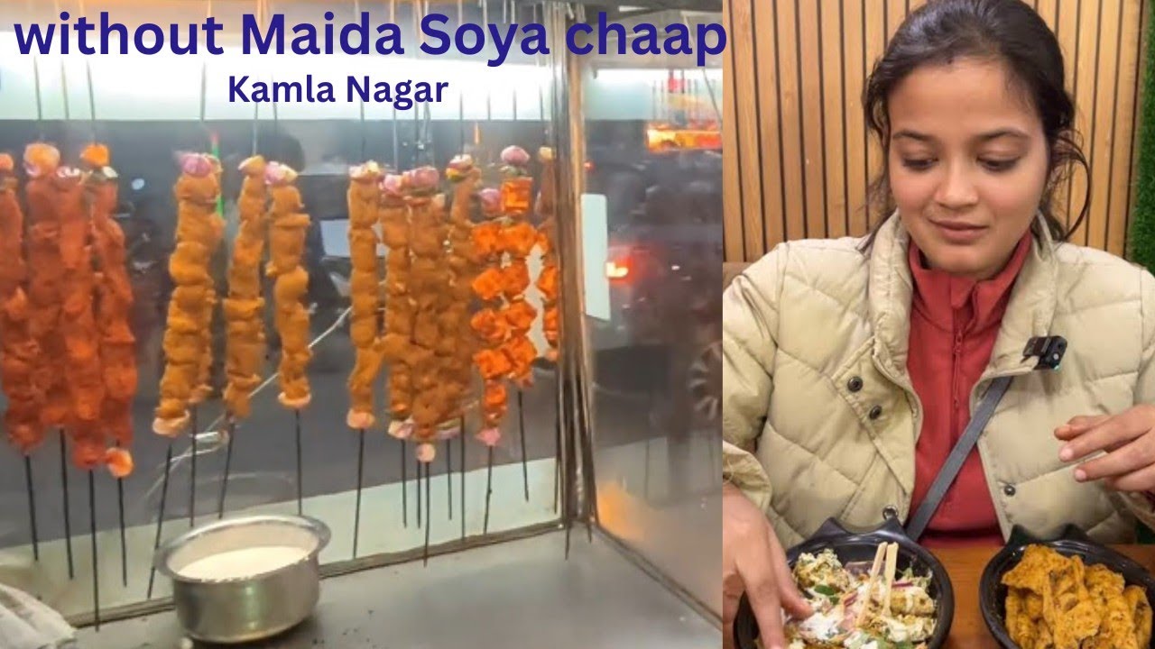 Maida Free Malai Chaap? 🔥 Kamla Nagar Ka Sabse Healthy Street Food! Kamla Nagar  Creamy Malai Chaap