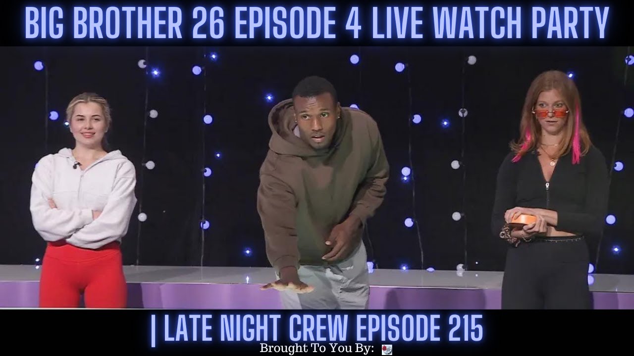 Big Brother 26 Episode 4 Live Watch Party | Late Night Crew Episode 215