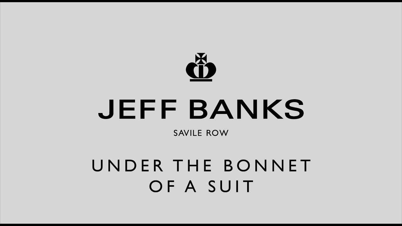 Jeff Banks Savile Row - Under the Bonnet of a Suit