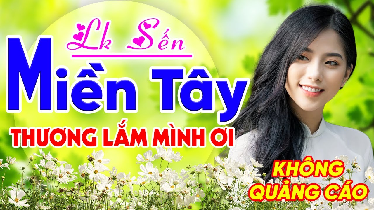 🎧LK SẾN Miền Tây Chọn Lọc || Thương Lắm Mình Ơi - Dân Ca Quê Hương Miền Tây Gây Nghiện Hay Nhất 2023