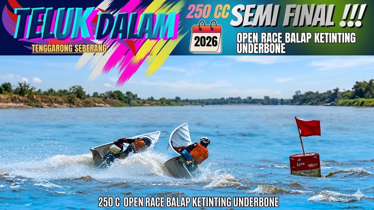 semi FINAL TELUK DALAM tenggarong seberang, 250cc Anderbone, race ketinting 2026