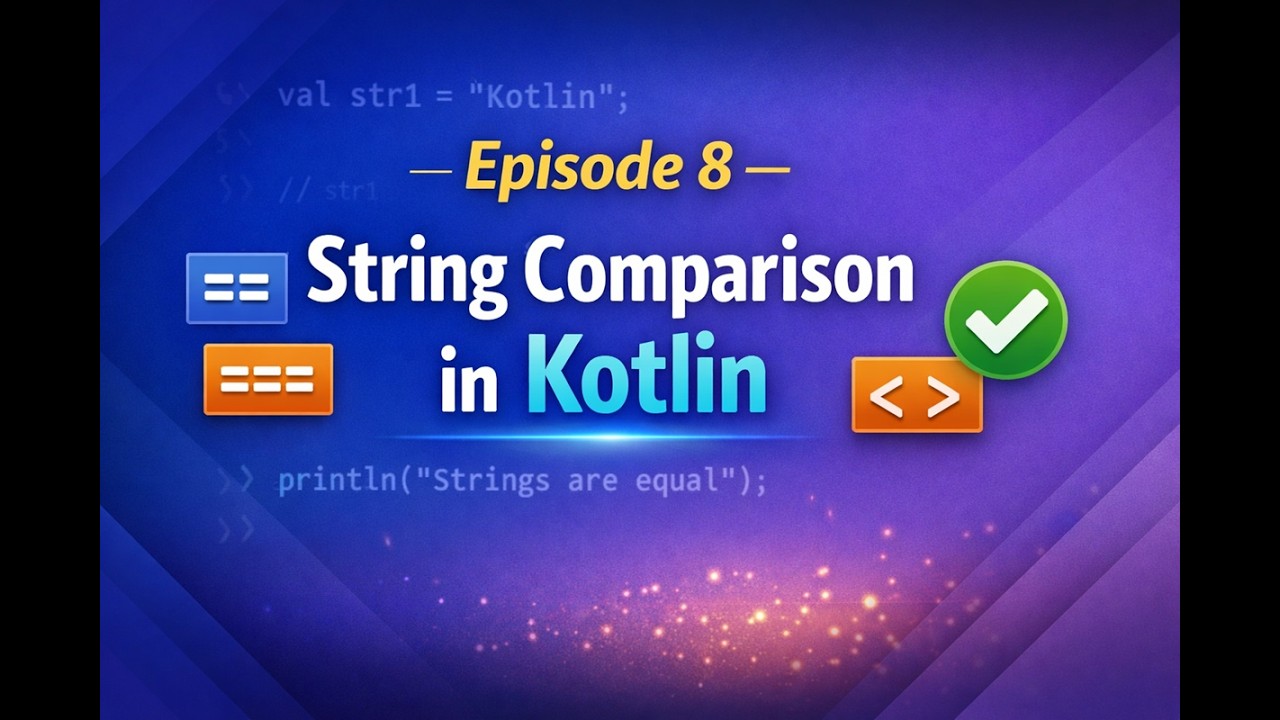 String Comparison in Kotlin | Episode 08