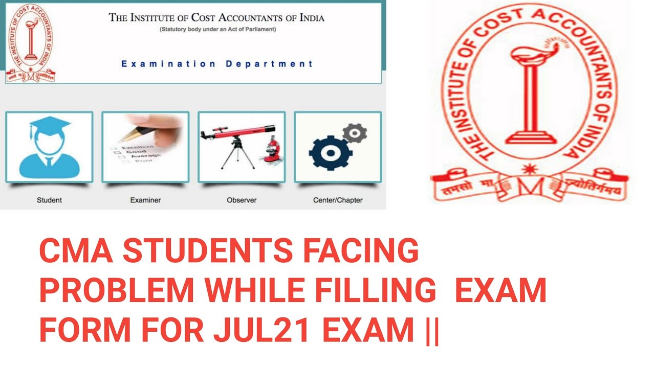 CMA STUDENTS FACING PROBLEM WHILE FILLING  EXAM FORM FOR JUL21 EXAM ||
