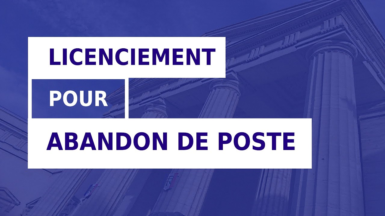 LICENCIEMENT POUR ABANDON DE POSTE