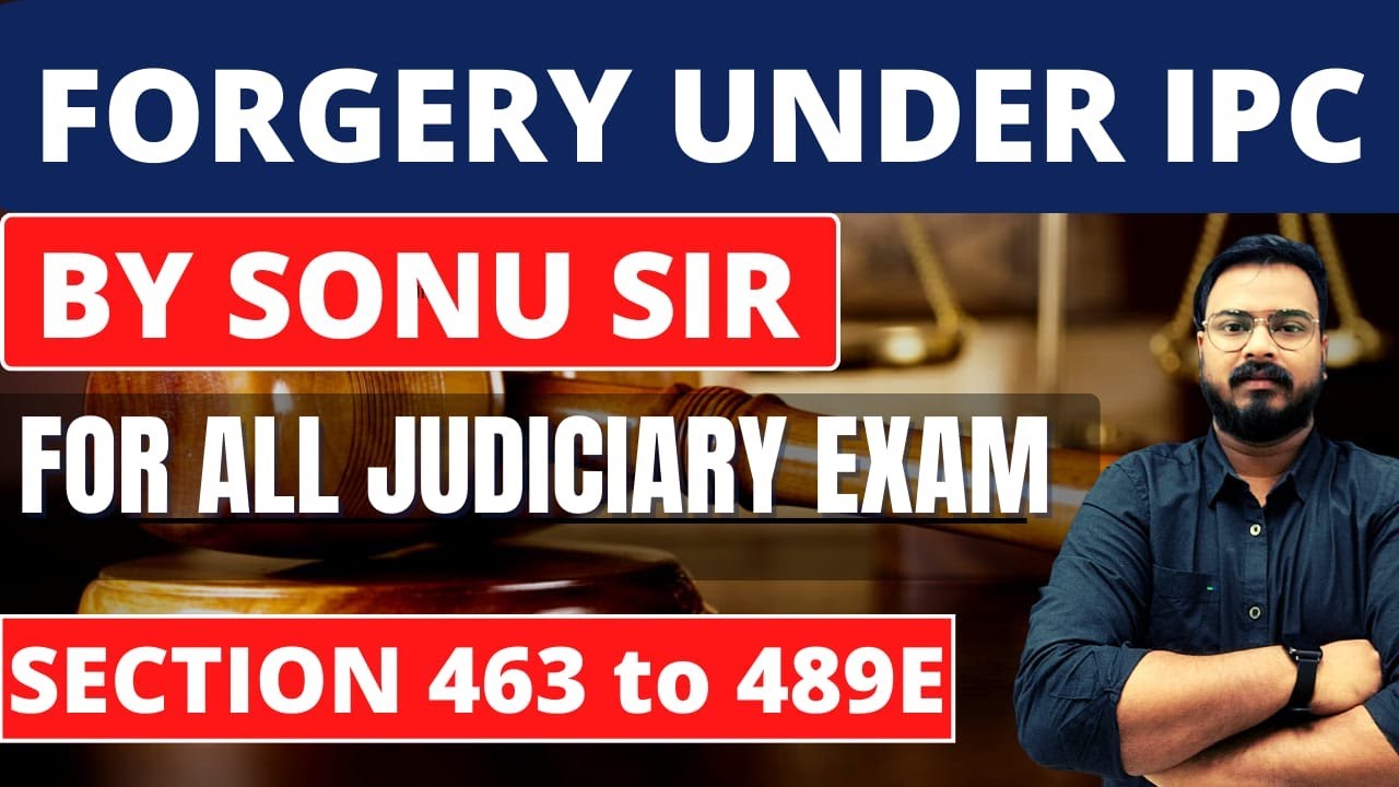 FORGERY UNDER IPC 1860 | SECTION 463 TO 489E Of IPC 1860 | Indian Penal Code 18060 Lecture