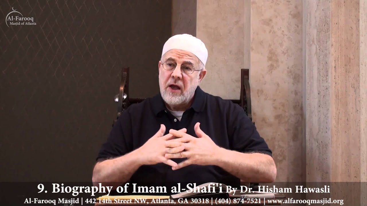 9. Biography of Imam al-Shafi'i (Part 1 of 7)