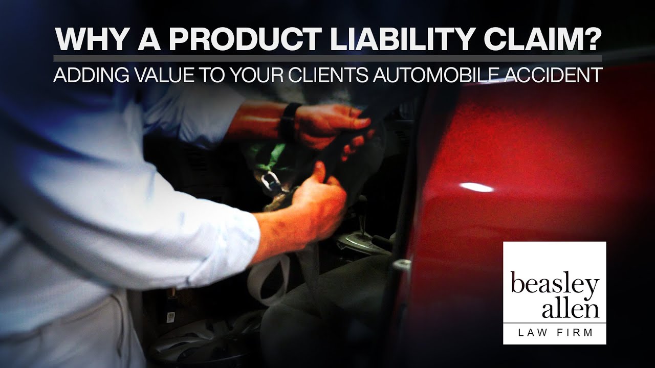 Product Liability Claim: Adding Value to Your Clients Case
