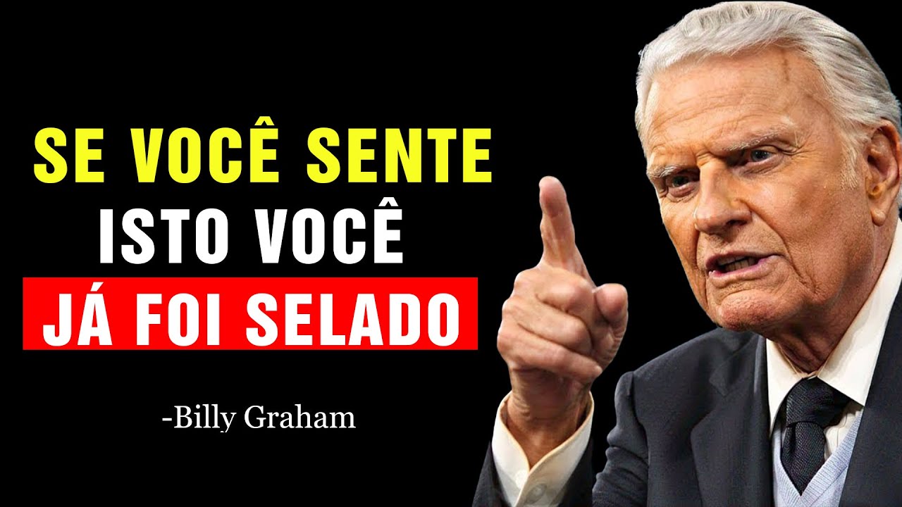 10 SINAIS Poderosos de Que DEUS já te SELOU (E Talvez Você não Soubesse) | Billy Graham