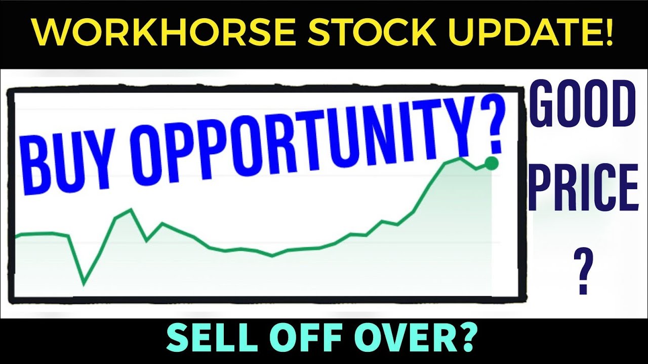 WORKHORSE STOCK UPDATE! - IS THE WKHS STOCK SELL OFF OVER? *You should know this!*