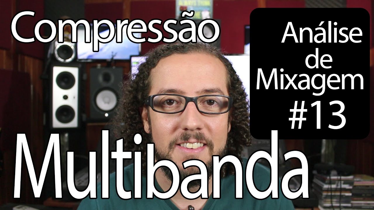 Compress&atilde;o Multibanda (WAVES C4) - An&aacute;lise de Mixagem #13