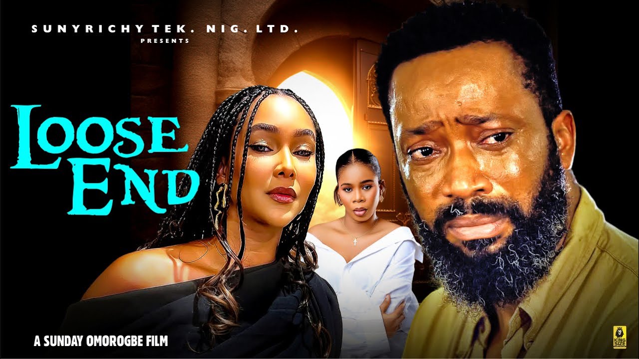 LOOSE END~ FREDERICK LEONARD, VIVIAN KAIMA, CYNTHIA CLARKE New 2025 Nigerian Movie
