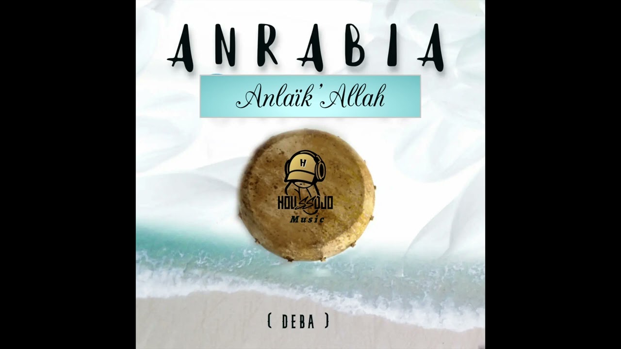 Anrabia - Anlaïk'Allah (Deba Audio officiel)