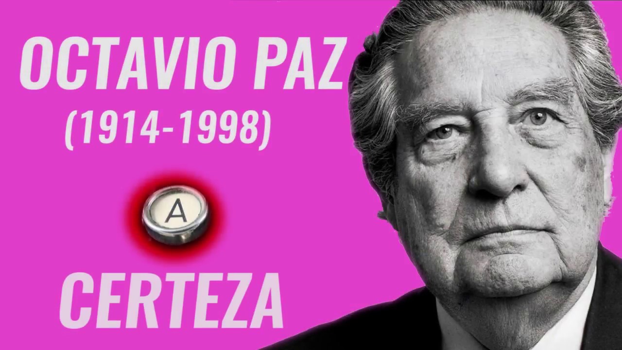 OCTAVIO PAZ | CERTEZA | ANAGNOSTES  ( poema le&iacute;do recitado por &eacute;l con su propia voz )