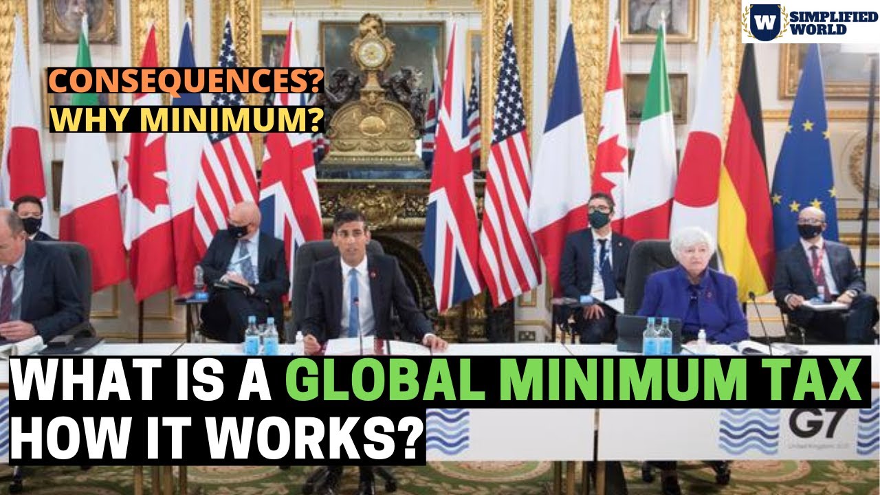 What is a Global minimum tax | What is Minimum? | How Global?