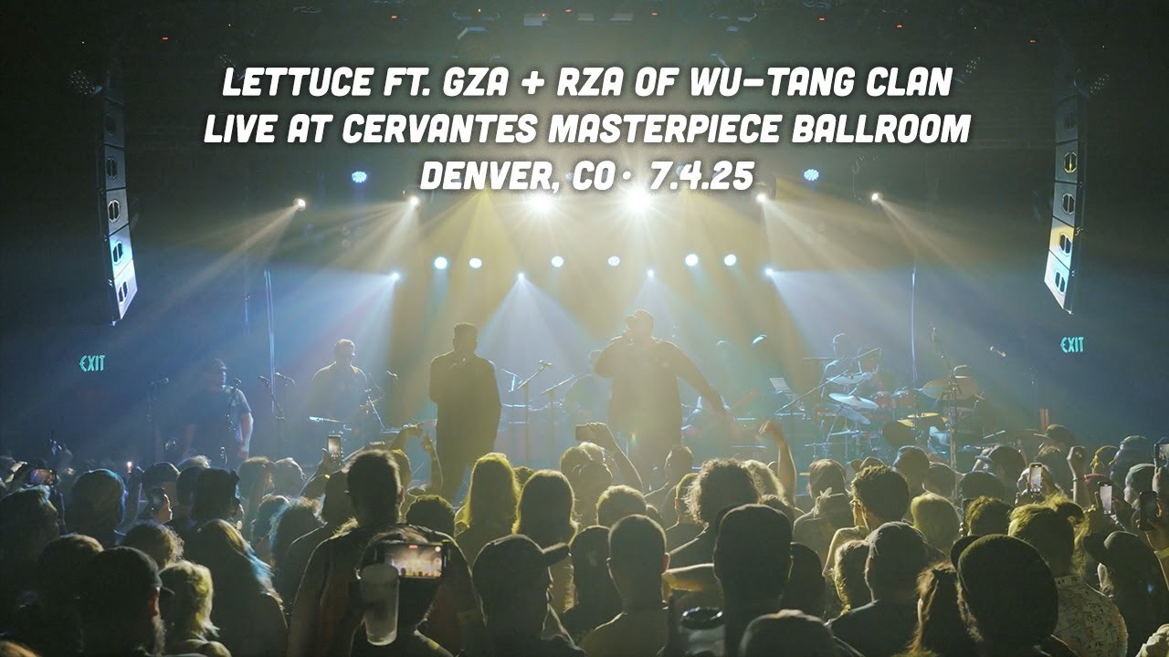 🥬 Lettuce ft. GZA & RZA of Wu-Tang Clan - Cervantes Masterpiece Ballroom - Denver, CO (7.4.25)