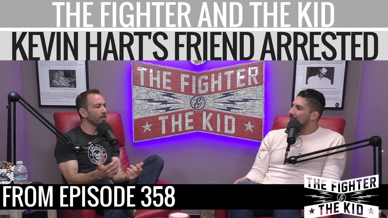 The Fighter and The Kid Discuss Kevin Hart's Friend Being Arrested